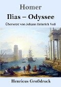 Ilias / Odyssee (Großdruck) - Homer