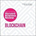 Blockchain: The Insights You Need from Harvard Business Review Lib/E - Don Tapscott, Harvard Business Review