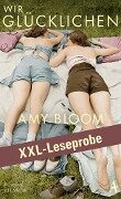 XXL-LESEPROBE: Bloom - Wir Glücklichen - Amy Bloom