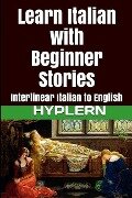 Cover-Bild zum Titel 'Learn Italian with Beginner Stories: Interlinear Italian to English' von 'Carlo Collodi, Kees van den End'