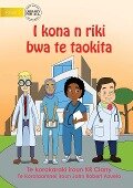 I Can Be A Doctor - I kona n riki bwa te taokita (Te Kiribati) - Kr Clarry