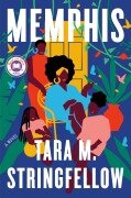 Cover-Bild zum Titel 'Memphis: A Read with Jenna Pick' von 'Tara M Stringfellow'