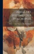 Cover-Bild zum Titel 'Abriss Des Systemes Der Philosophie' von 'Karl Christian Friedrich Krause'