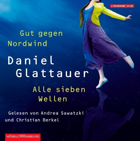 Gut gegen Nordwind / Alle sieben Wellen - Daniel Glattauer
