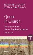 Cover-Bild zum Titel 'Queer in Church' von 'Norbert Lammers, Stefan Diefenbach'