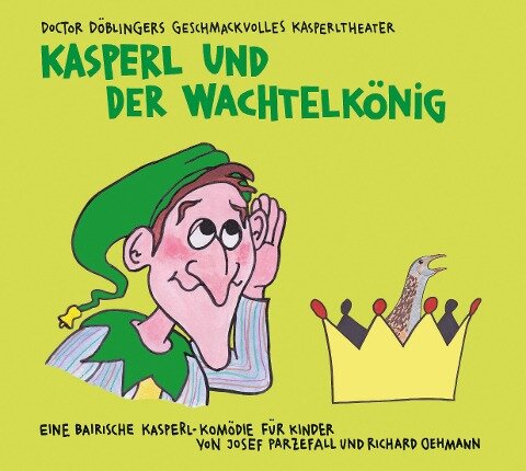 Kasperl und der Wachtelkönig - Josef Parzefall, Richard Oehmann