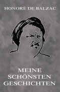 Cover-Bild zum Titel 'Meine schönsten Geschichten' von 'Honore de Balzac'