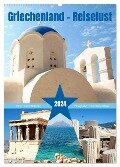 Griechenland - Reiselust (Wandkalender 2024 DIN A2 hoch), CALVENDO Monatskalender - Gisela Kruse