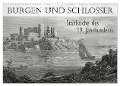 BURGEN UND SCHLÖSSER. Stahlstiche des 19. Jahrhunderts (Wandkalender 2024 DIN A3 quer), CALVENDO Monatskalender - Jost Galle