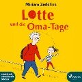Lotte und die Oma-Tage - Miriam Zedelius