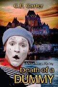 Death of a Dummy: A Wax Museum Mystery - C. F. Carter