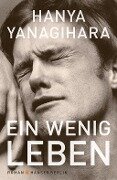 Cover-Bild zum Titel 'Ein wenig Leben' von 'Hanya Yanagihara'