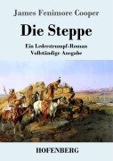 Cover-Bild zum Titel 'Die Steppe (Die Prärie)' von 'James Fenimore Cooper'