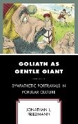 Goliath as Gentle Giant - Jonathan L. Friedmann