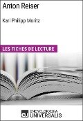 Anton Reiser de Karl Philipp Moritz - Encyclopaedia Universalis