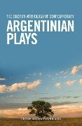 The Oberon Anthology of Contemporary Argentinian Plays - Mariano Tenconi Blanco, Fabián Miguel Díaz, Leonel Giacometto, Franco Calluso, Juan Ignacio Fernandez