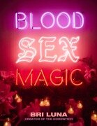 Cover-Bild zum Titel 'Blood Sex Magic' von 'Bri Luna'