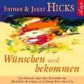 Wünschen und Bekommen. CD - Esther Hicks, Jerry Hicks