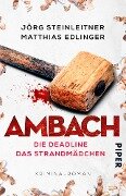 Ambach - Die Deadline / Das Strandmädchen - Jörg Steinleitner, Matthias Edlinger