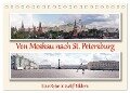 Von Moskau nach St. Petersburg (Tischkalender 2024 DIN A5 quer), CALVENDO Monatskalender - Andreas Sahlender