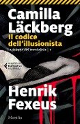 Cover-Bild zum Titel 'Il codice dell'illusionista' von 'Camilla Läckberg, Henrik Fexeus'