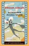 Dream Angus: The Celtic God of Dreams - Alexander McCall Smith