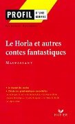 Profil - Maupassant (Guy de) : Le Horla et autres contes fantastiques - Françoise Rachmuhl, Guy de Maupassant