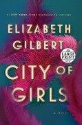 City of Girls - Elizabeth Gilbert
