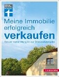 Meine Immobilie erfolgreich verkaufen - Verkauf mit oder ohne Makler - Vorbereitung & Unterlagen - Rechtliches für Verkäufer - Werner Siepe