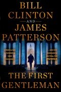 The First Gentleman - James Patterson, Bill Clinton
