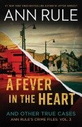 Cover-Bild zum Titel 'A Fever in the Heart' von 'Ann Rule'
