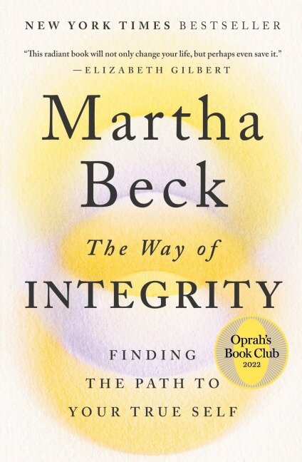 The Way of Integrity - Martha Beck