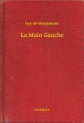 La Main Gauche - Guy de Maupassant