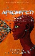 AfroMyth: A Fantasy Collection - J. S. Emuakpor, Lela E. Buis, Darrel Duckworth, N. D. Jones, Brittney Sankofa