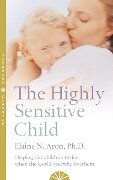 Cover-Bild zum Titel 'The Highly Sensitive Child' von 'Elaine N. Aron'