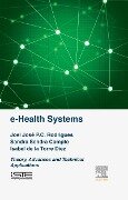 e-Health Systems - Joel J. P. C. Rodrigues, Sandra Sendra Compte, Isabel de la Torre Díez