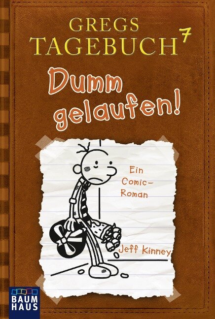 Gregs Tagebuch 07 - Dumm gelaufen! - Jeff Kinney