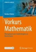 Cover-Bild zum Titel 'Vorkurs Mathematik' von 'Heribert Bieler'