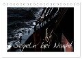 Segeln bei Nacht (Tischkalender 2024 DIN A5 quer), CALVENDO Monatskalender - Angelika Kimmig