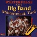 Welterfolge - Militärmusik Tirol Big Band