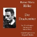 Rainer Maria Rilke: Der Drachentöter. Fünf Erzählungen - Rainer Maria Rilke