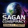 The Sagan Conspiracy Lib/E: Nasa's Untold Plot to Suppress the People's Scientist's Theory of Ancient Aliens - Donald L. Zygutis