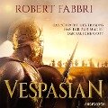 Vespasian (Das Schwert des Tribuns, Das Tor zur Macht, Der falsche Gott) - Robert Fabbri
