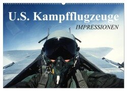 U.S. Kampfflugzeuge. Impressionen (Wandkalender 2025 DIN A2 quer), CALVENDO Monatskalender - Elisabeth Stanzer