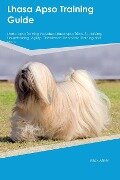 Lhasa Apso Training Guide Lhasa Apso Training Includes - Max Miller
