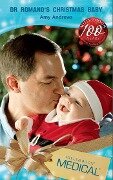 Dr Romano's Christmas Baby (Mills & Boon Medical) (Brisbane General Hospital, Book 2) - Amy Andrews