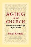 Aging in the Church - Neal M Krause