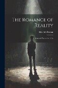 The Romance of Reality: A Historical Play in two Acts - Ethel M. Damon