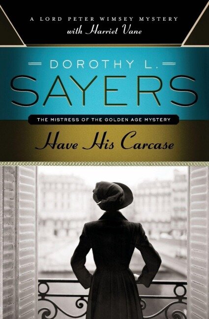 Have His Carcase - Dorothy L Sayers