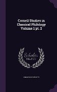 Cornell Studies in Classical Philology Volume 1 pt. 2 - Cornell University